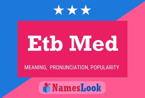 Etb Med Name Poster