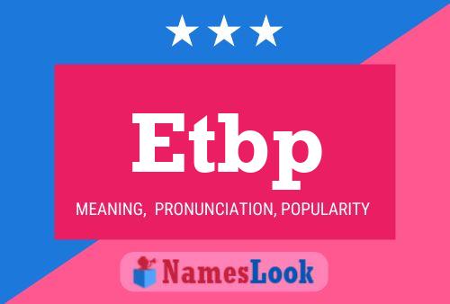 Etbp Name Poster