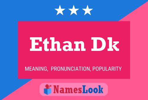 Ethan Dk Name Poster