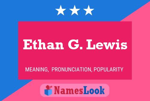 Ethan G. Lewis Name Poster