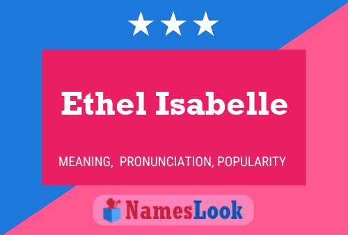 Ethel Isabelle Name Poster