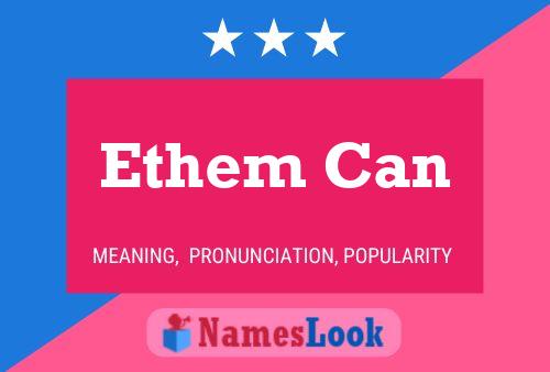 Ethem Can Name Poster