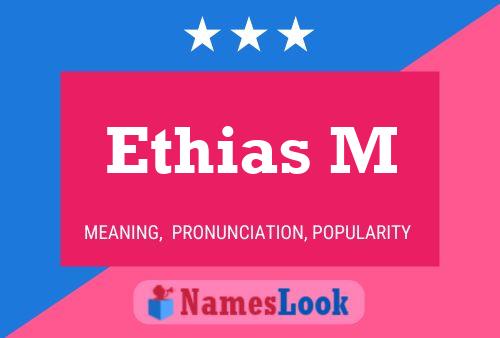 Ethias M Name Poster