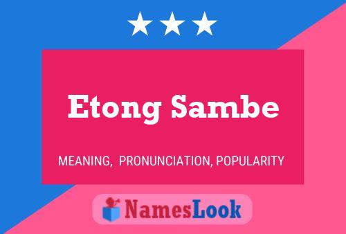 Etong Sambe Name Poster