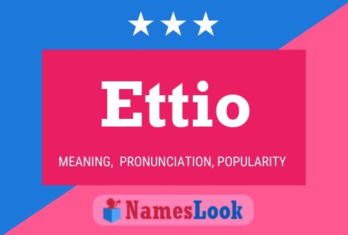 Ettio Name Poster