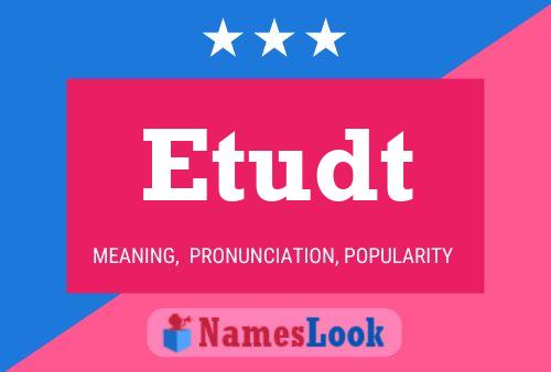 Etudt Name Poster