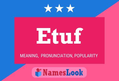 Etuf Name Poster