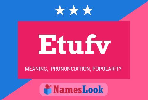 Etufv Name Poster