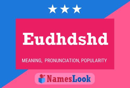 Eudhdshd Name Poster