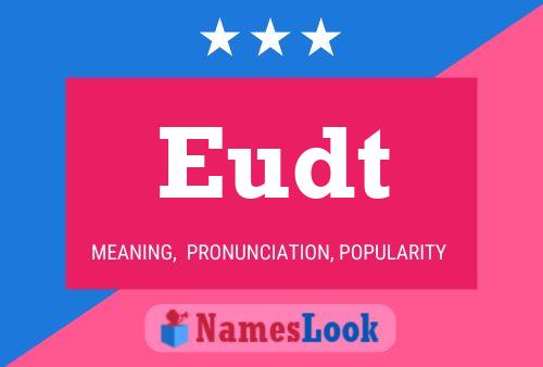 Eudt Name Poster