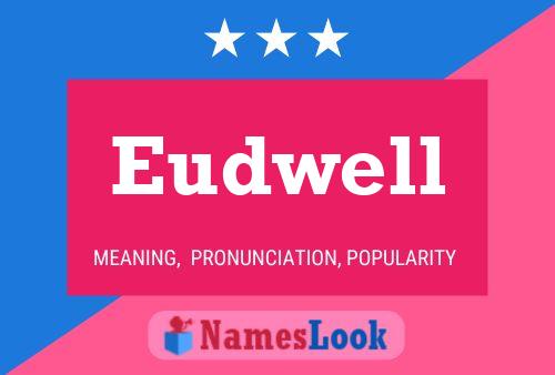 Eudwell Name Poster