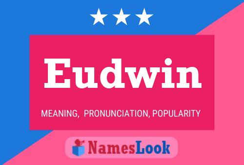 Eudwin Name Poster