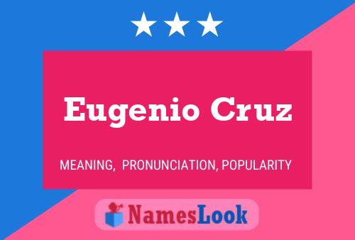 Eugenio Cruz Name Poster