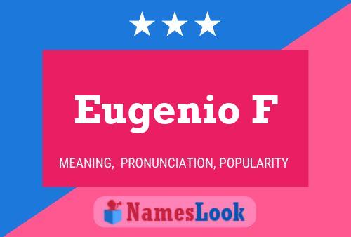 Eugenio F Name Poster