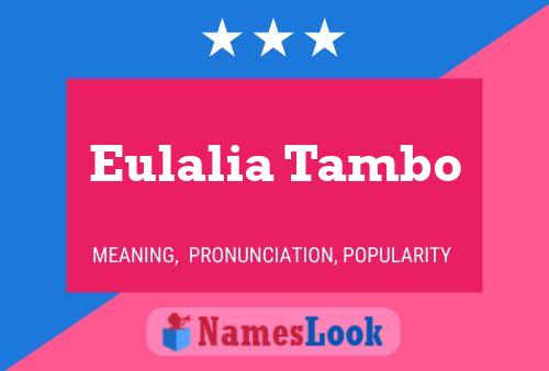 Eulalia Tambo Name Poster