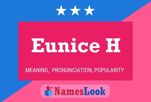 Eunice H Name Poster