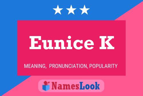 Eunice K Name Poster