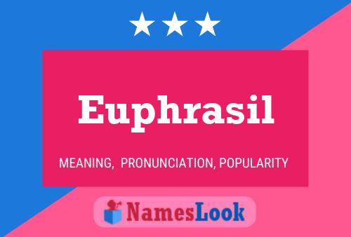 Euphrasil Name Poster