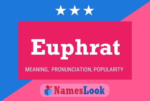 Euphrat Name Poster