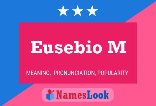 Eusebio M Name Poster