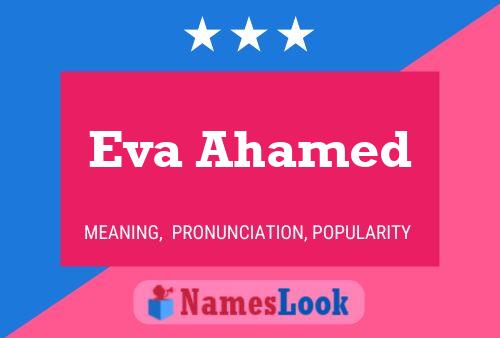 Eva Ahamed Name Poster