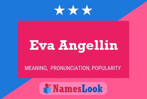 Eva Angellin Name Poster