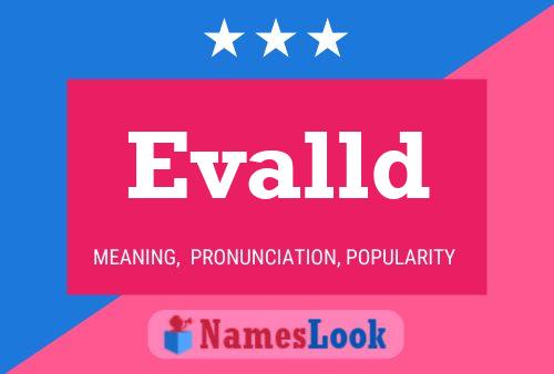 Evalld Name Poster