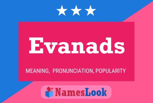 Evanads Name Poster