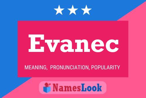 Evanec Name Poster