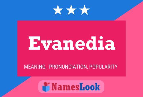 Evanedia Name Poster