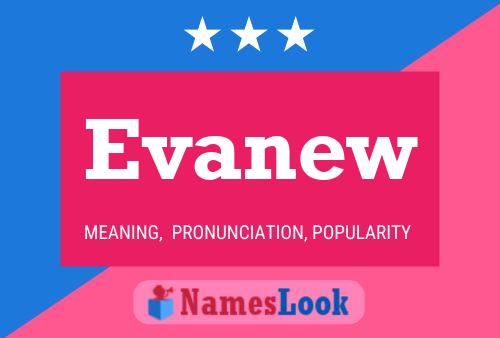 Evanew Name Poster