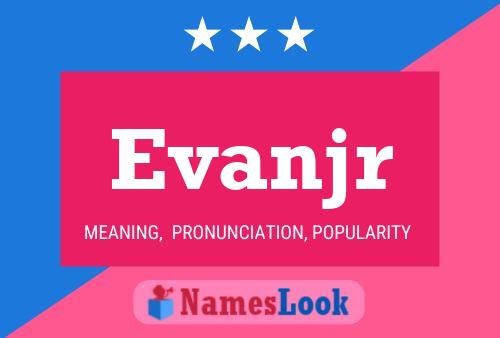 Evanjr Name Poster