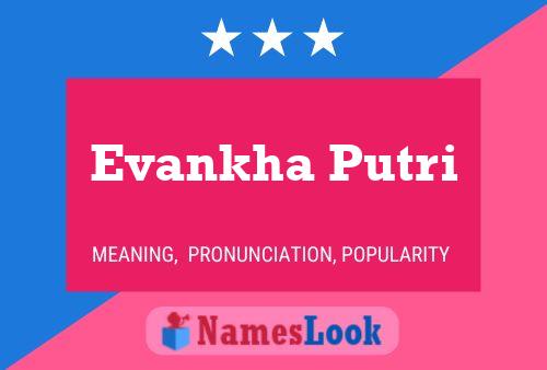 Evankha Putri Name Poster