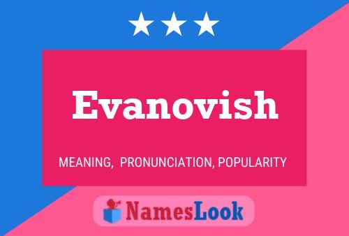 Evanovish Name Poster