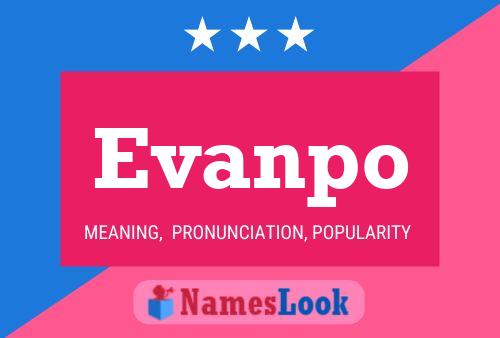 Evanpo Name Poster