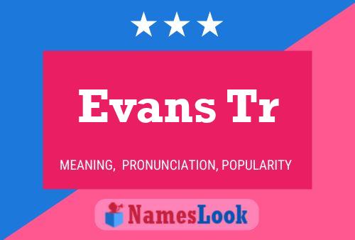 Evans Tr Name Poster