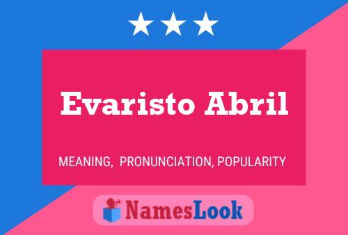 Evaristo Abril Name Poster