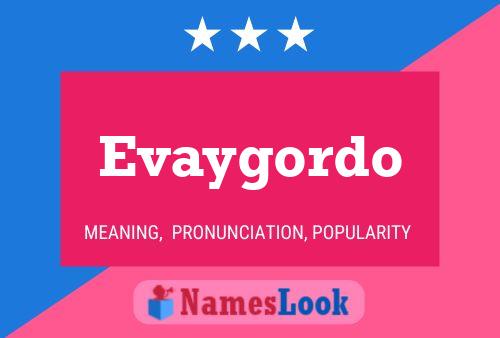 Evaygordo Name Poster