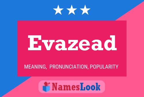 Evazead Name Poster