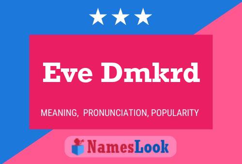 Eve Dmkrd Name Poster