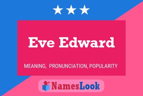 Eve Edward Name Poster