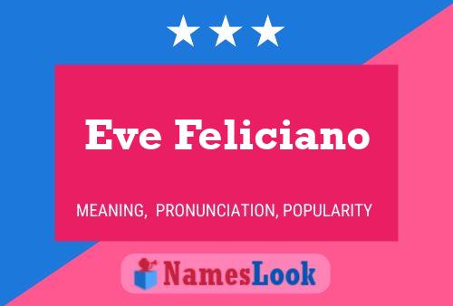 Eve Feliciano Name Poster