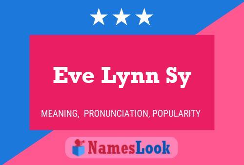 Eve Lynn Sy Name Poster