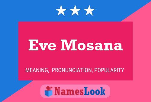 Eve Mosana Name Poster