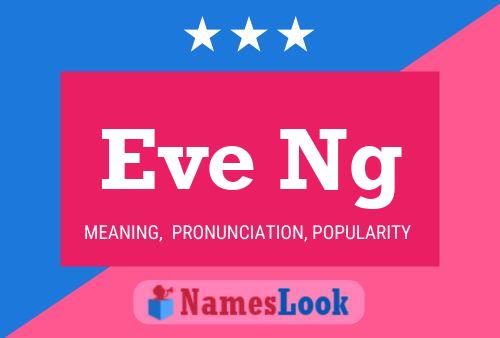 Eve Ng Name Poster