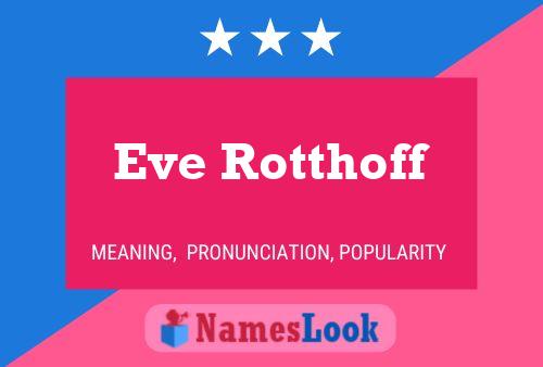 Eve Rotthoff Name Poster