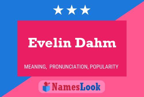 Evelin Dahm Name Poster