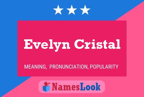 Evelyn Cristal Name Poster