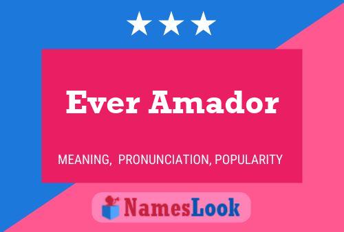 Ever Amador Name Poster