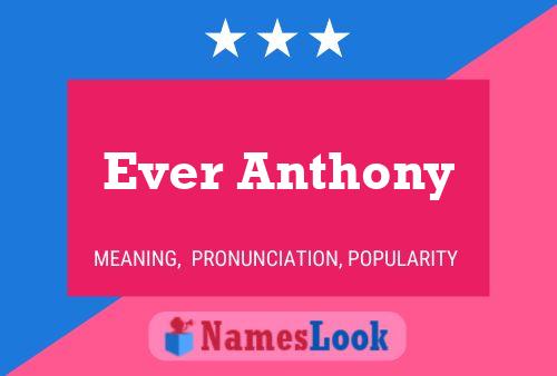 Ever Anthony Name Poster